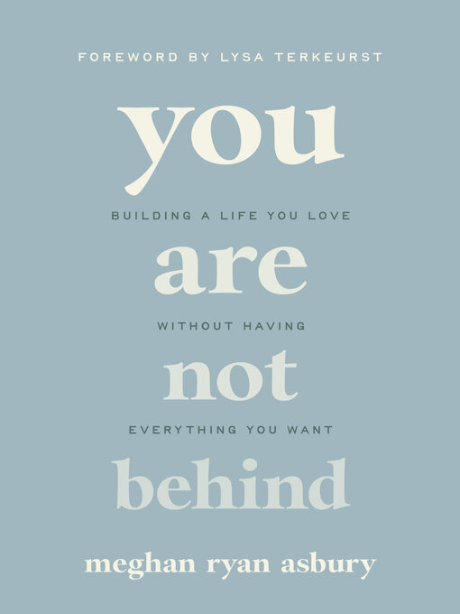 Title details for You Are Not Behind by Meghan Ryan Asbury - Wait list